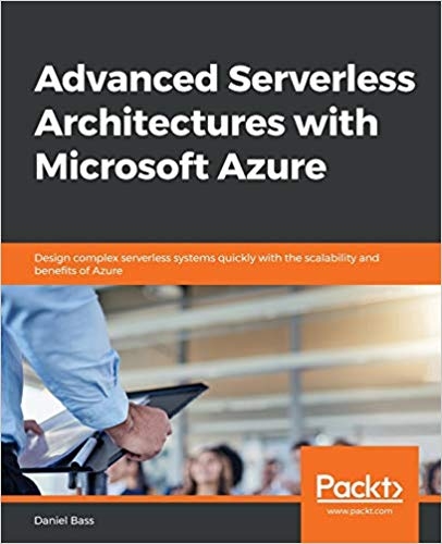 Advanced Serverless Architectures with Microsoft Azure book cover